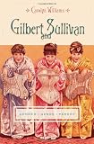 Gilbert and Sullivan: Gender, Genre, Parody (Gender and Culture Series)
