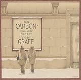 John Carbon: Piano Music Played by Steven Graff