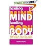 Healing Mind, Healing Body: Explaining How the Mind and Body Work Together