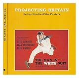 Projecting Britain : Ealing Studios film posters