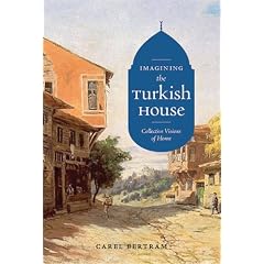 Imagining the Turkish House - Collective Visions of Home Imagining the Turkish House - Collective Visions of Home