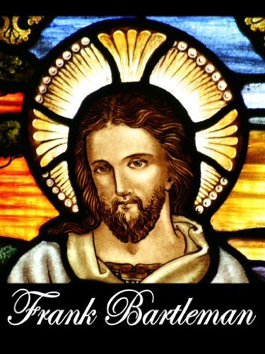 The Deity of Christ: What Think Ye of Christ? Is He God or Man? (With Active Table of Contents)