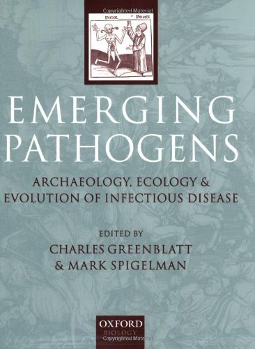 Emerging Pathogens: The Archaeology, Ecology and Evolution of Infectious Disease