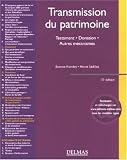 Revue Dalloz-Sirey  / Transmission du patrimoine : Testament, donation, autres mécanismes