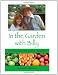 In the Garden with Billy: Lessons about Life, Love and Tomatoes