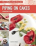 Piping on Cakes (Modern Cake Decorator)