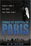 Murder by Deception in Paris: Could a Dog's Paw Hold The Final Clue?