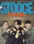Stoogemania: An Extravaganza of Stooge Photos, Puzzles, Trivia, Collectibles and More