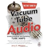 The TAB Guide to Vacuum Tube Audio: Understanding and Building Tube Amps (TAB Electronics)
