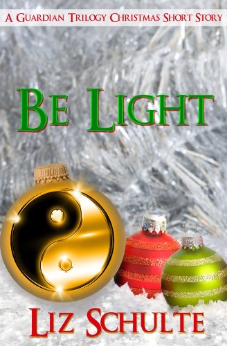 Be Light (The Guardian Trilogy)