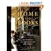 At Home with Books: How Booklovers Live with and Care for Their Libraries
