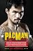 PacMan: Behind the Scenes with Manny Pacquiao--the Greatest Pound-for-Pound Fighter in the World at Amazon Books: 51d7cbntWjL._SL75_