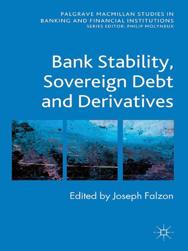 Bank Stability, Sovereign Debt and Derivatives (Palgrave Macmillan Studies in Banking and Financial Institutions)