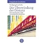 Die �berwindung der Distanz: Zeit und Raum in der europ�ischen Moderne