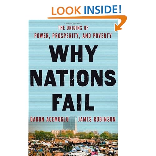 Why Nations Fail: The Origins of Power, Prosperity, and Poverty