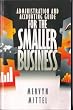 Administration and Accounting Guide for the Smaller Business