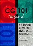 CG101:A Computer Graphics Industry Reference (2nd Edition)