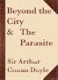 Beyond the City / The Parasite