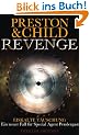 Revenge - Eiskalte T�uschung: Ein neuer Fall f�r Special Agent Pendergast (Droemer)