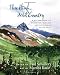 This High, Wild Country: A Celebration of Waterton-Glacier International Peace Park