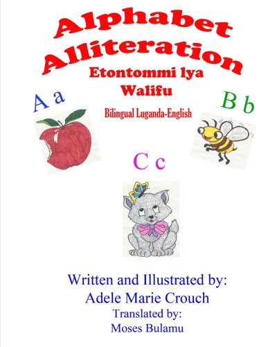 Alphabet Alliteration Bilingual Luganda English (Ganda Edition)