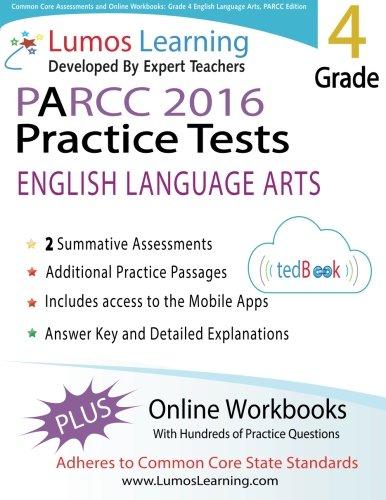 Common Core Assessments and Online Workbooks: Grade 4 Language Arts and Literacy, PARCC Edition: Common Core State Standards Aligned