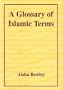 Glossary of Islamic Terms