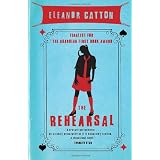 The Rehearsalby Eleanor Catton
