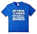 Air Force Mom T-Shirt -  Dream Of Meeting Their Hero