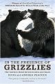 In the Presence of Grizzlies (The Ancient Bond Between Men and Bears) (Paperback)