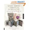 Faith Books & Spiritual Journaling: Expressions of Faith through Art (Quarry Book)