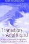Transition to Adulthood: A Resource for Assisting Young People with Emotional or Behavioral Difficulties (Systems of Care for Children's Mental Health)