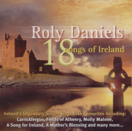 ROLY DANIELS : 18 SONGS OF IRE