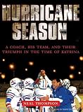 Hurricane Season: A Coach, His Team, and Their Triumph in the Time of Katrina