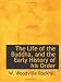 The Life of the Buddha, and the Early History of his Order