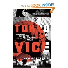 Tokyo Vice: An American Reporter on the Police Beat in Japan (Vintage Crime/Black Lizard)