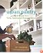 Urban Pantry: Tips and Recipes for a Thrifty, Sustainable and Seasonal Kitchen