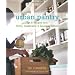 Urban Pantry: Tips & Recipes for a Thrifty, Sustainable & Seasonal Kitchen