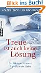 Treue ist auch keine L�sung: Ein Pl�d...