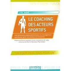 Le coaching des acteurs sportifs : Une n�cessaire professionnalisation du management sportif pour g�rer ses ressources humaines