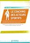 Le coaching des acteurs sportifs : Une n�cessaire professionnalisation du management sportif pour g�rer ses ressources humaines
