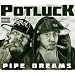 Pipe Dreams