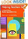 Helping Teachers Teach: A School Library Media Specialist's Role