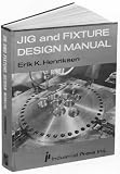 Jig and Fixture Design Manual - 0831110988
