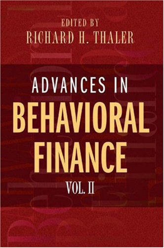 Advances in Behavioral Finance, Volume II: v. 2 (The Roundtable Series in Behavioral Economics)