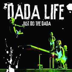 Just Do the Dada by Dada Life (Audio CD - 2009)