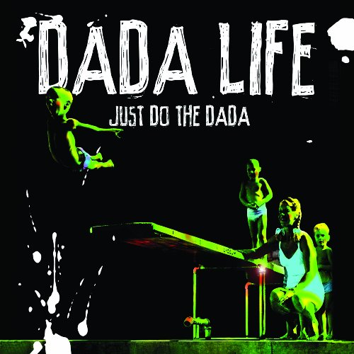 Dada Life - Feed The Dada (Original Mix) Lyrics - Zortam Music