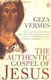 Cover of The Authentic Gospel of Jesus by Geza Vermes 014100360X
