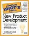 Complete Idiot's Guide to New Product Development (The Complete Idiot's Guide)