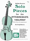 Mel Bay Solo Pieces for the Intermediate Violinist